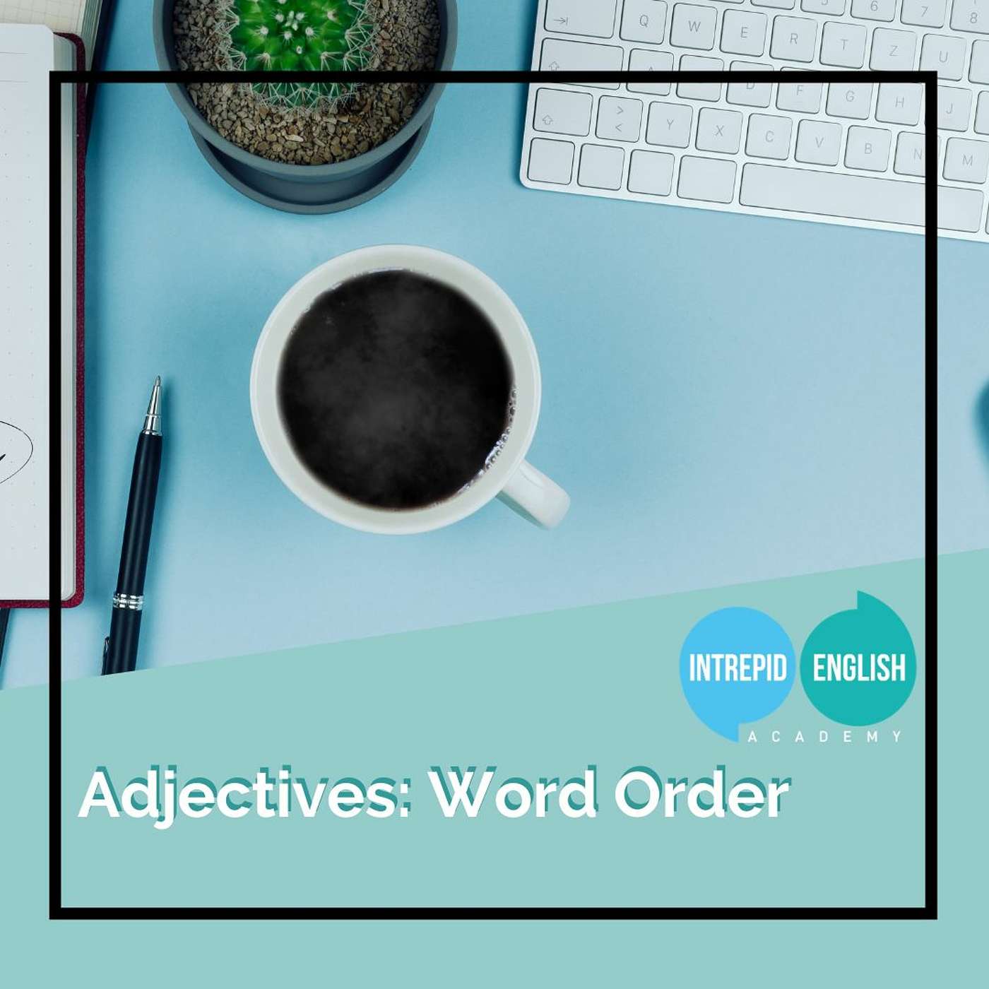 Adjectives: Word Order