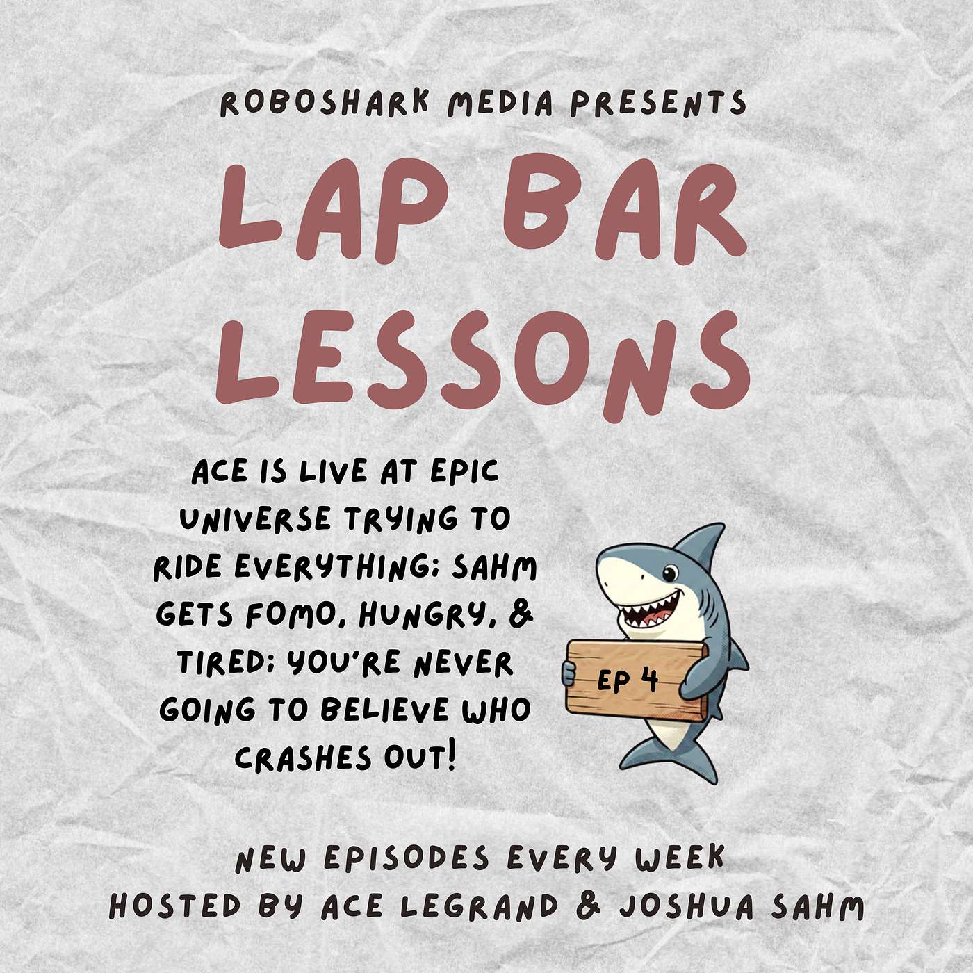 Ep 4 - Ace Is Live At Epic Universe Trying To Ride Everything; Sahm Gets FOMO, Hungry, & Tired; You're Never Going To Believe Who Crashes Out! episode artwork