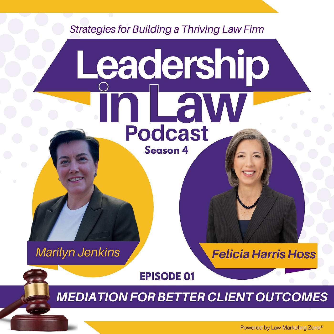 S04E151 Mediation for Better Client Outcomes with Felicia Harris Hoss
