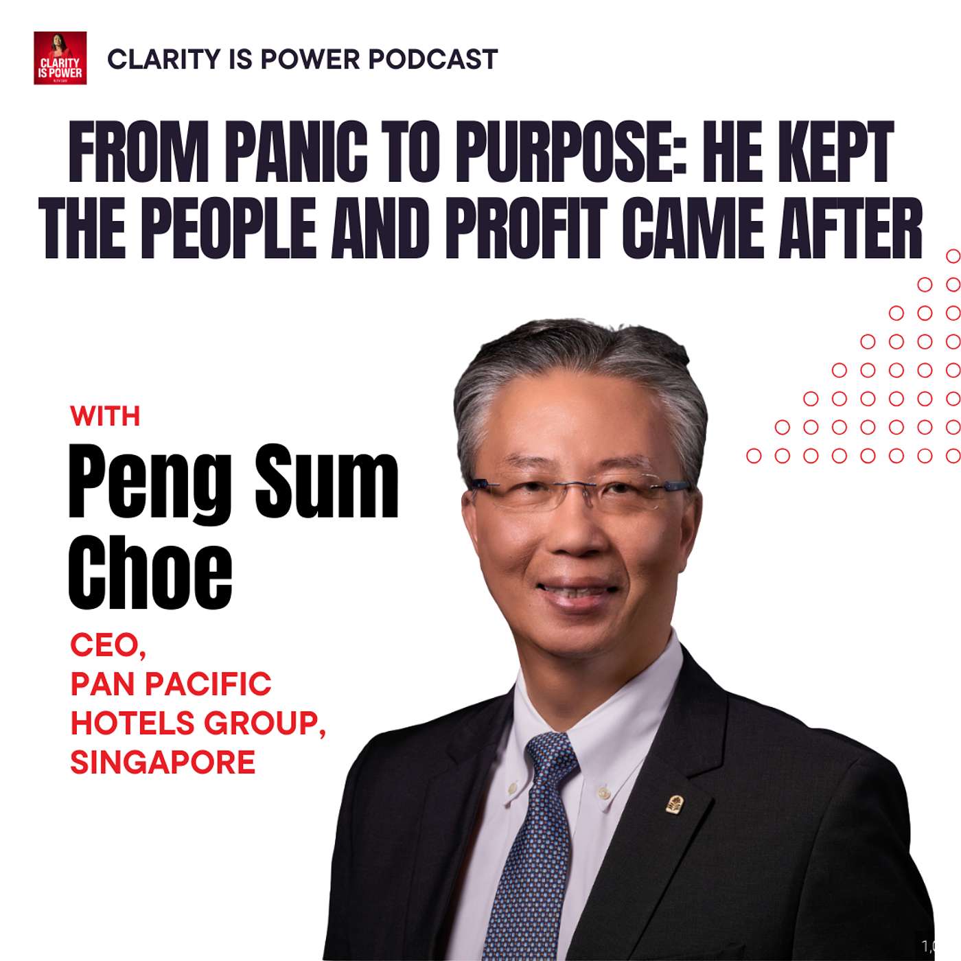 Ep14 From Panic to Purpose: He Kept the People and Profit Came After with Peng Sum Choe