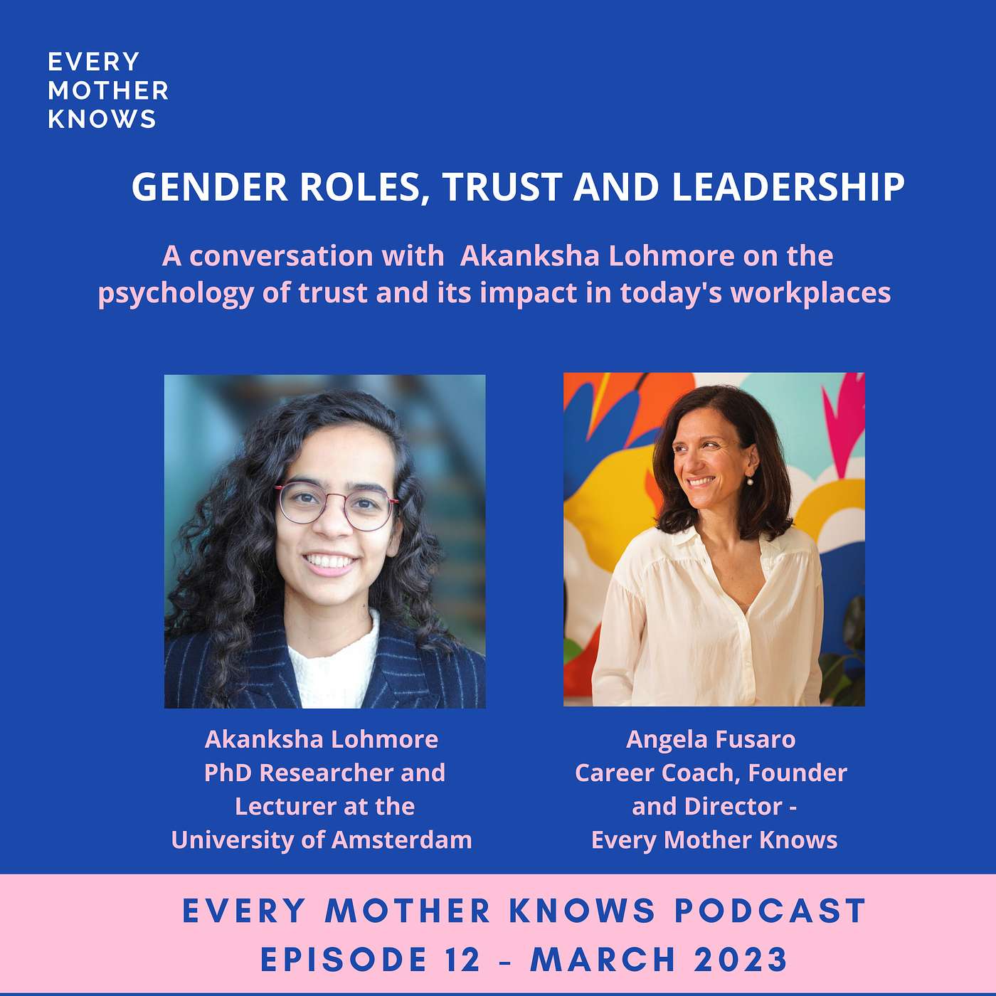 Gender Roles, Trust and Leadership - A conversation with Akanksha Lohmore on the psychology of trust and it's impact in todays workplace Gender Roles, Trust and Leadership - A conversation with Akanksha Lohmore on the psychology of trust and it's impact in todays workplace