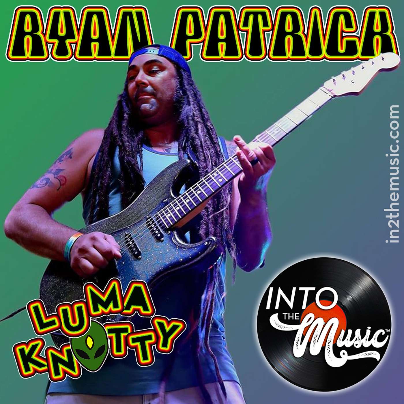 RYAN PATRICK: The LUMA KNOTTY leader on living life surrounded by music!