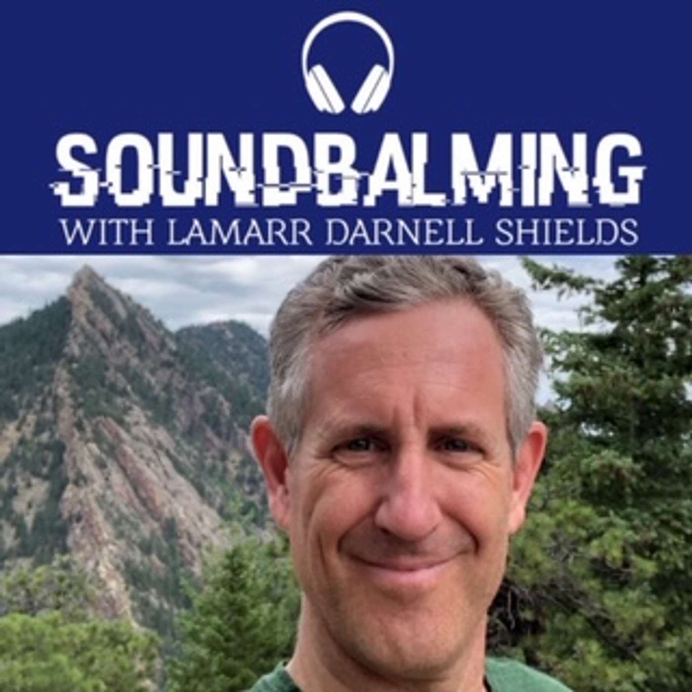 SoundBalming with Dr. LaMarr Darnell Shields