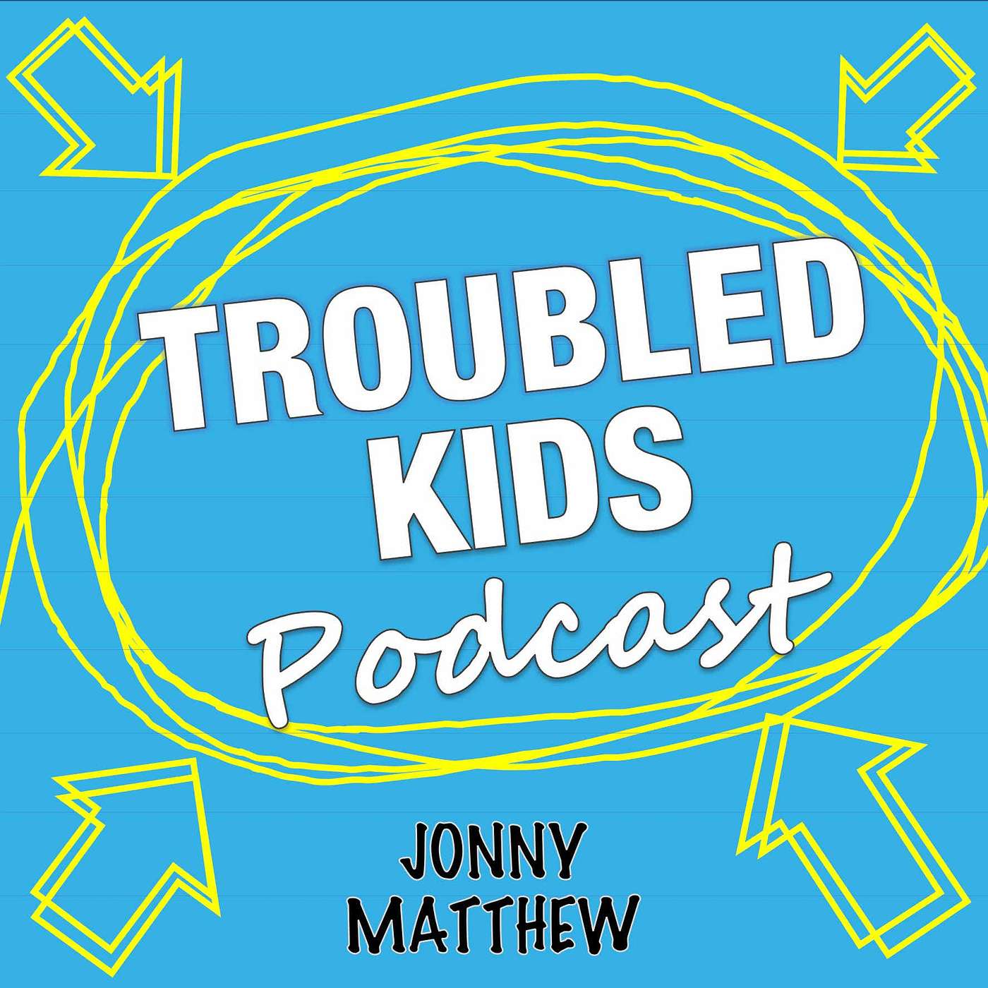 Troubled Kids Podcast with Jonny Matthew cover art