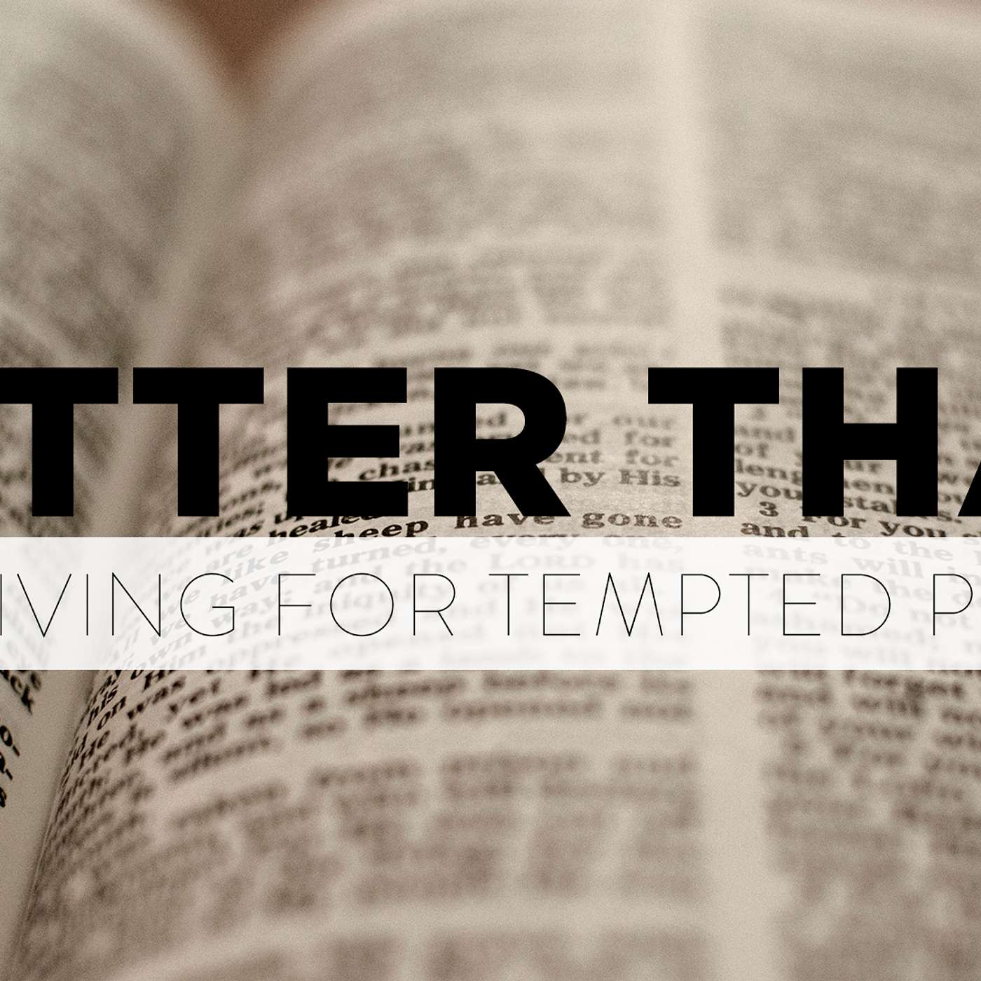 Better Than - #3 The Loving Discipline of the Father