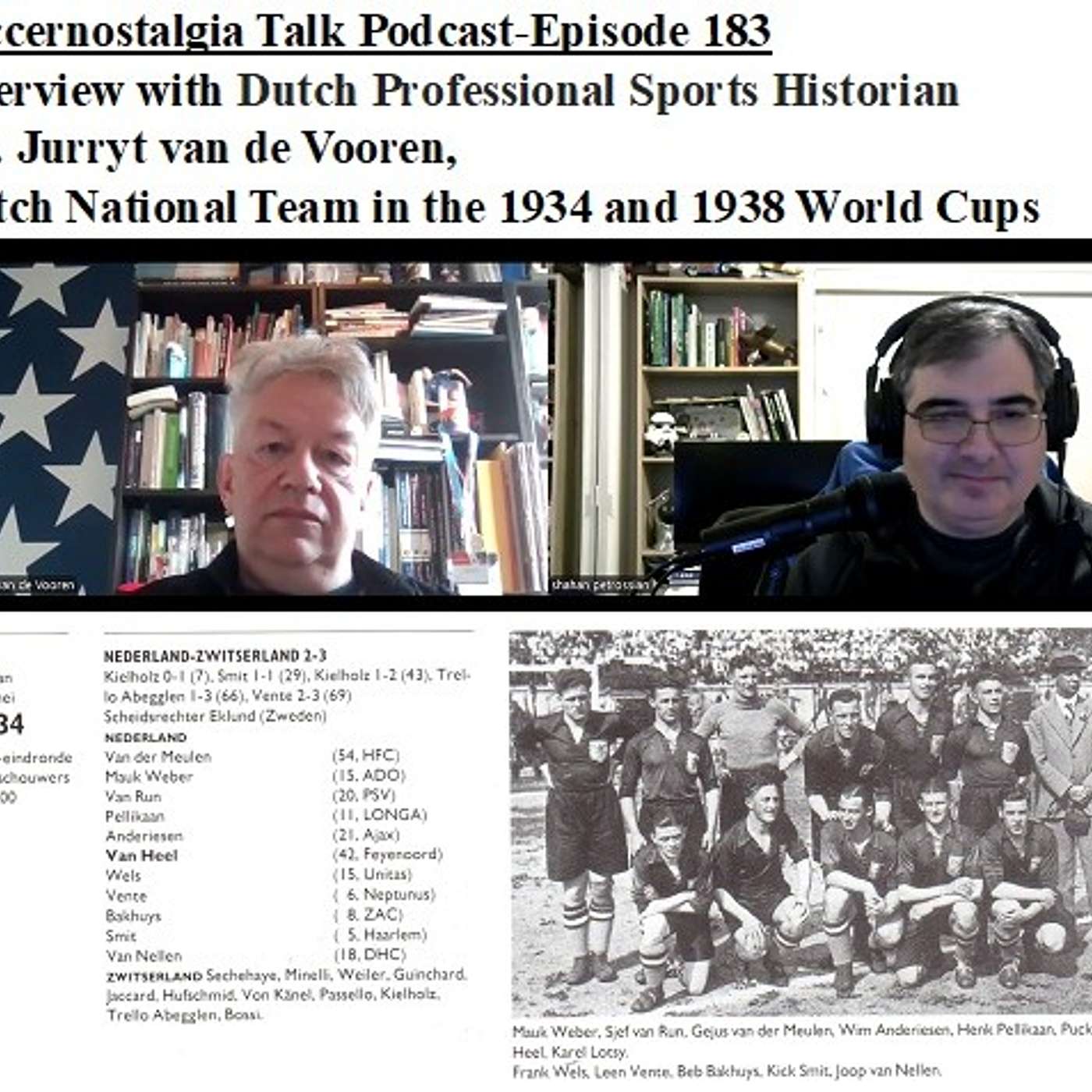Soccernostalgia Talk Podcast-Episode 183 (Interview with Dutch Professional Sports Historian Mr. Jurryt van de Vooren, discussing the Dutch National Team in the 1934 and 1938 World Cups.) episode artwork