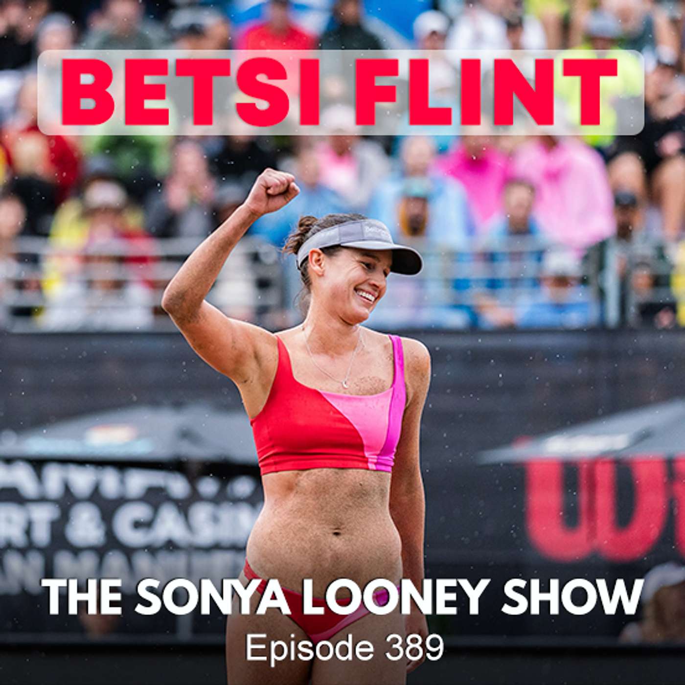 Competition, Motherhood, and the Business of Professional Sports with Beach Volleyball Player Betsi Flint