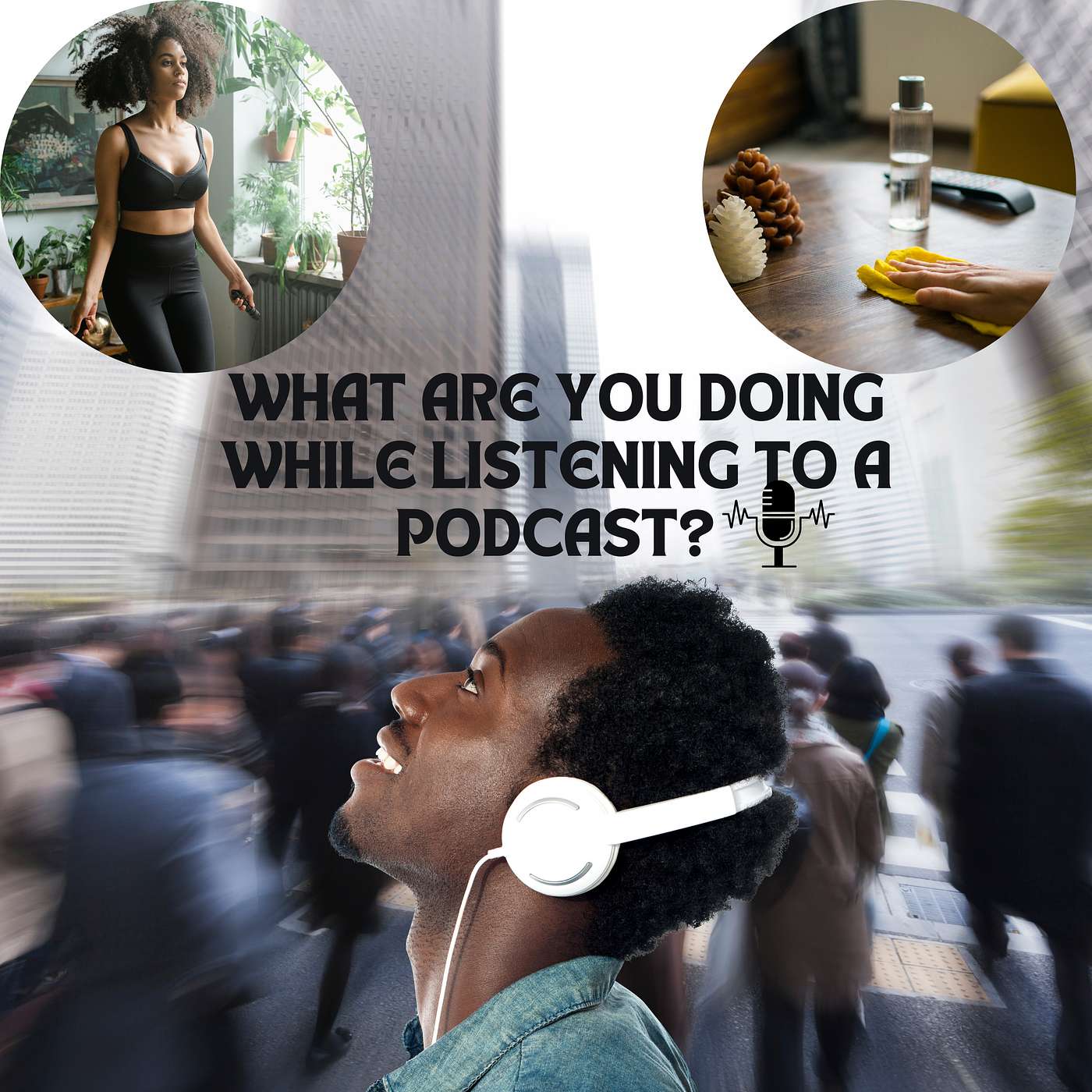 What Are You Doing While Listening to a Podcast? episode artwork