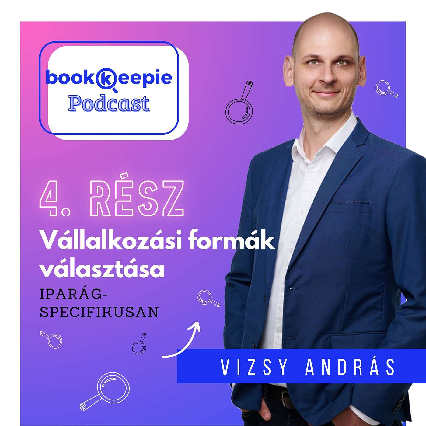 Vállalkozási formák választása - Iparág-specifikusan episode artwork