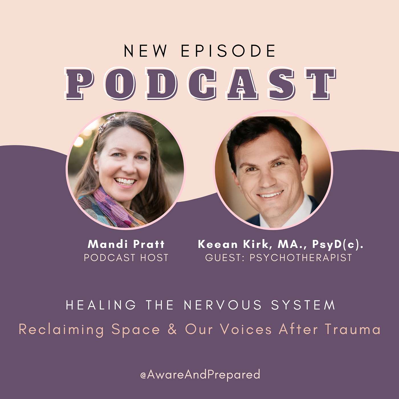 Healing the Nervous System: Reclaiming Space and Our Voices After Trauma, Therapist Keean Kirk - Part 1