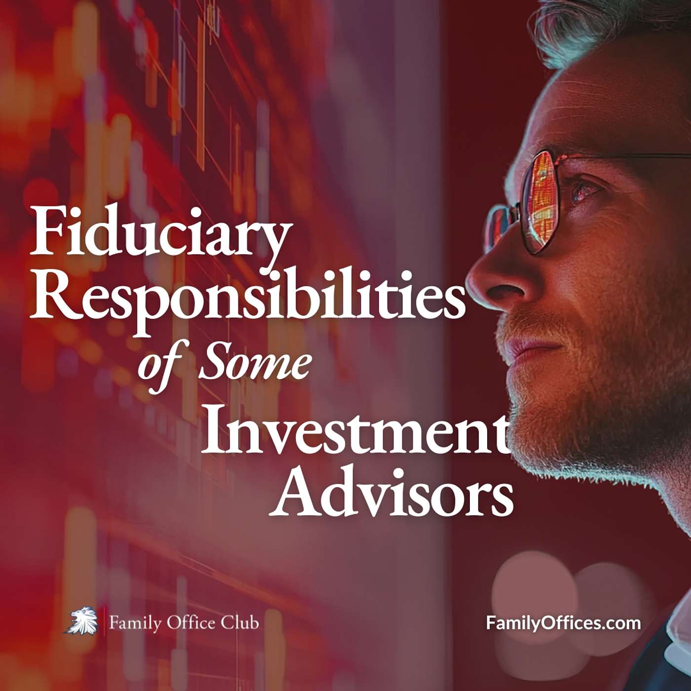 Fiduciary Responsibilities of Some Investment Advisors