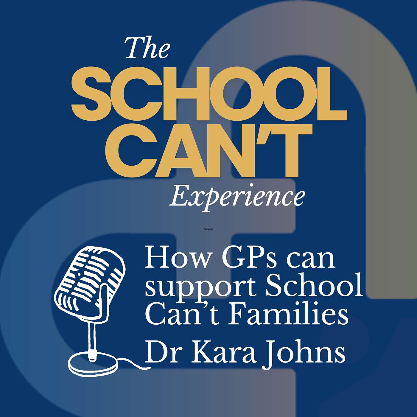 #32 - How GPs can support School Can't families with Dr Kara Johns