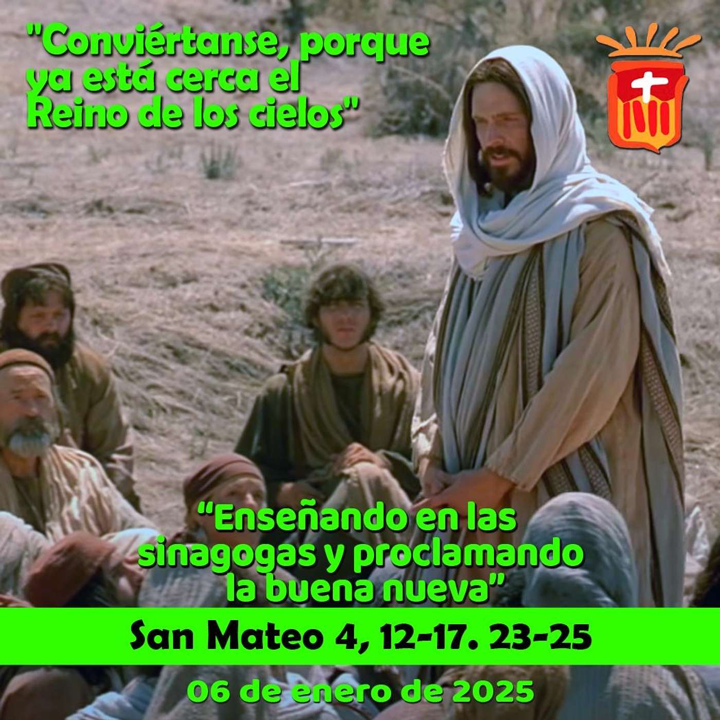 2025-01-06 San Mateo 4, 12-17. 23-25: Lunes II Navidad