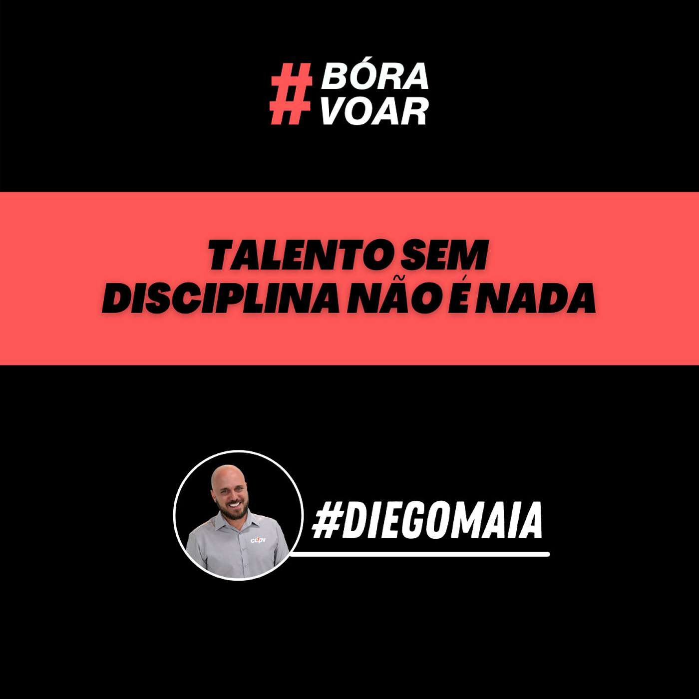Talento sem disciplina não é nada