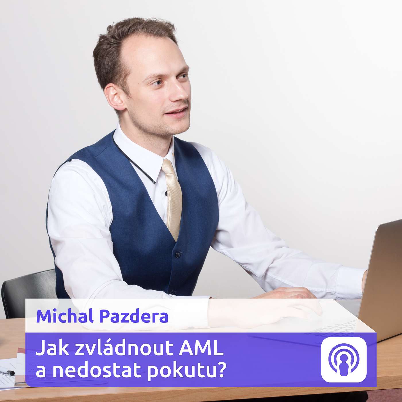 Jak správně vyřešit AML a vyhnout se pokutám? – Michal Pazdera episode artwork