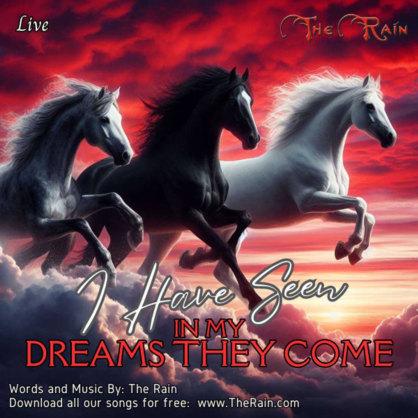 I Have Seen (In My Dreams They Come) - Live