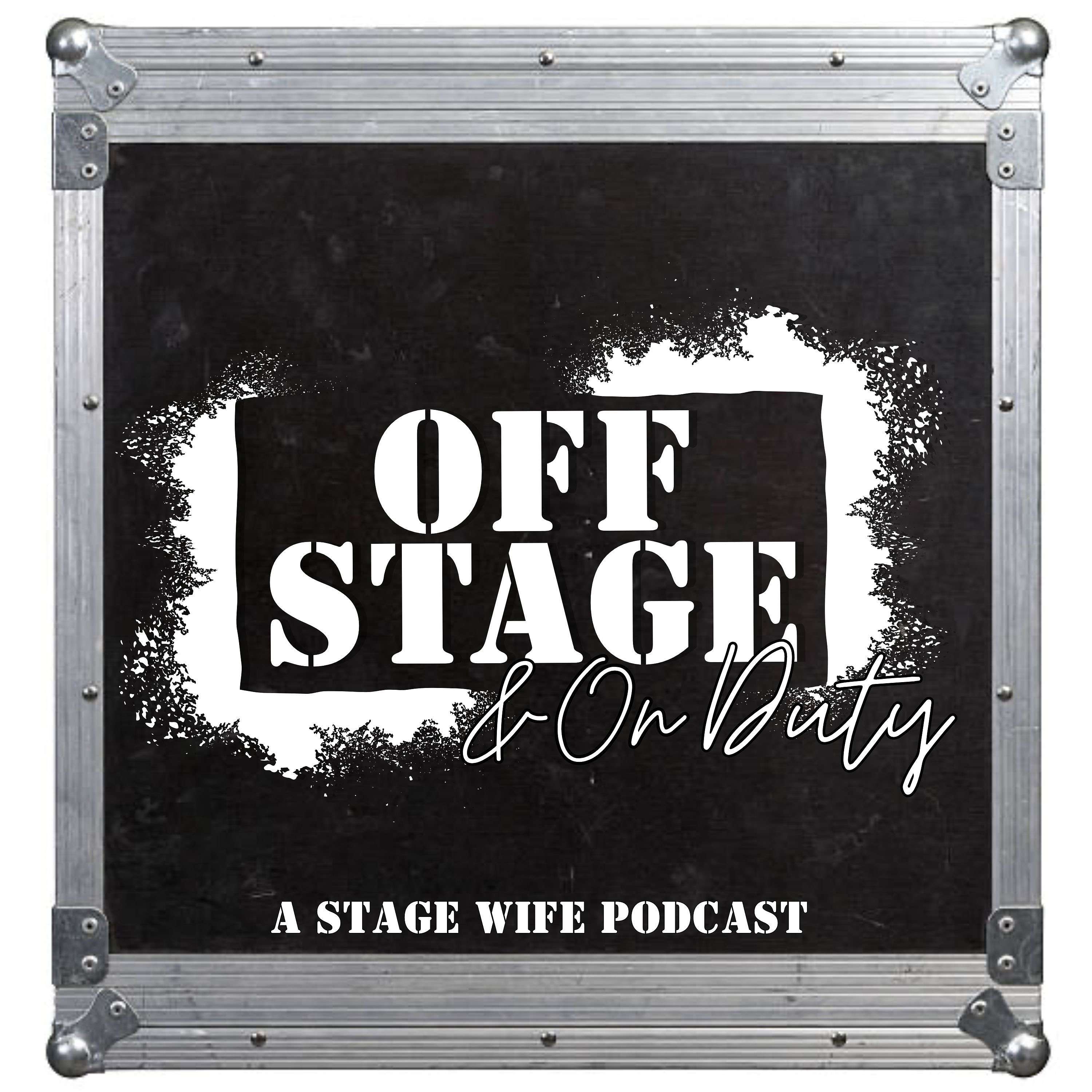 Off Stage and On Duty