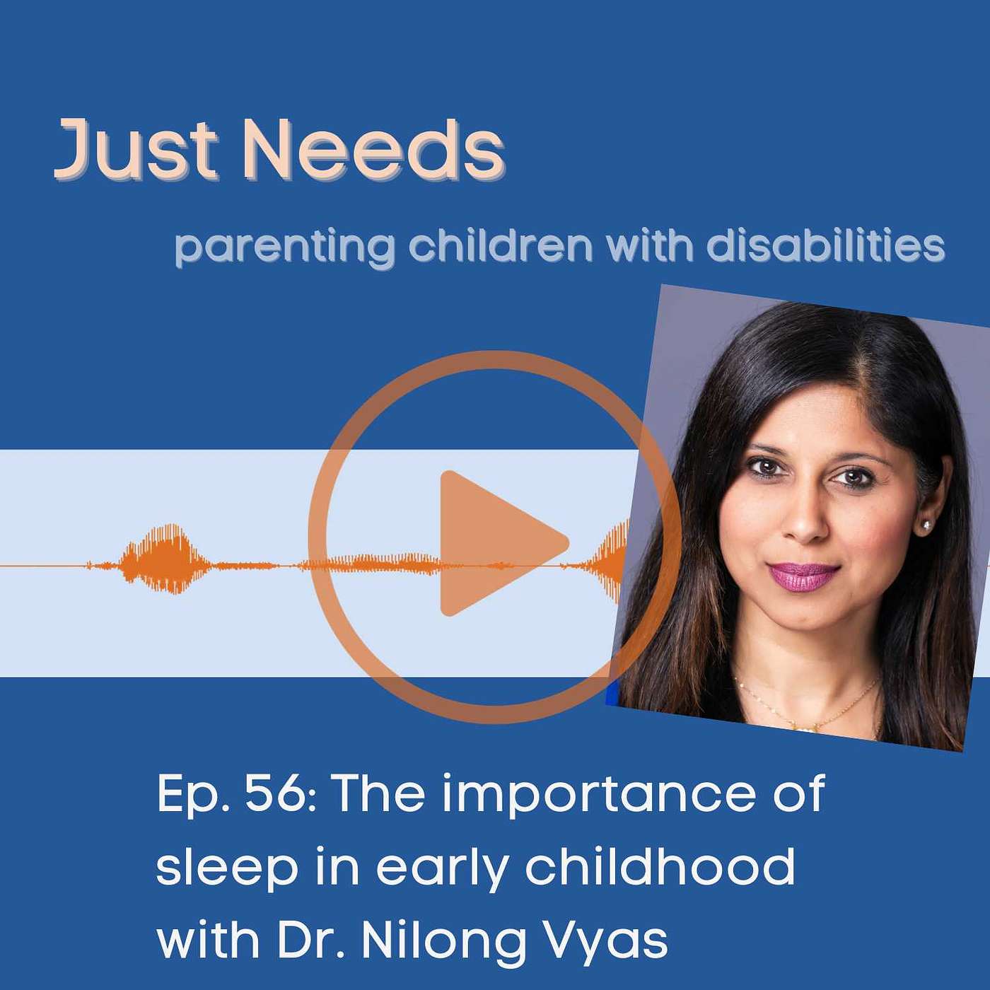 The importance of sleep in early childhood with Dr. Nilong Vyas