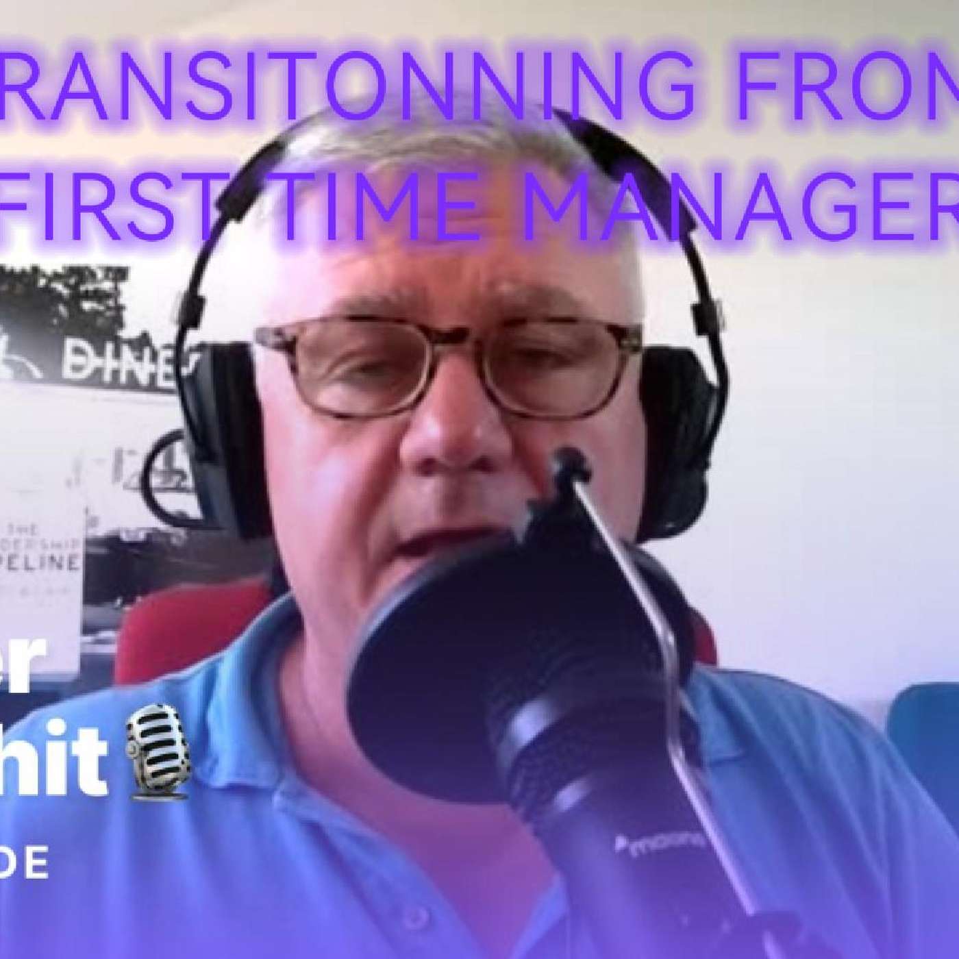 S2E1: Transitionning from Individual Contributor to Manager