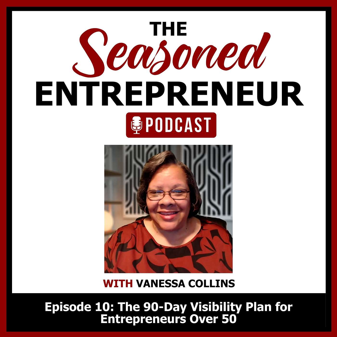 The 90-Day Visibility Plan for Entrepreneurs Over 50 episode artwork