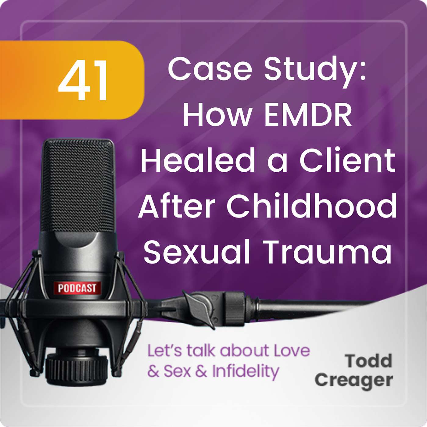 Episode #41: Case Study:  How EMDR Healed a Client after Childhood Sexual Trauma episode artwork