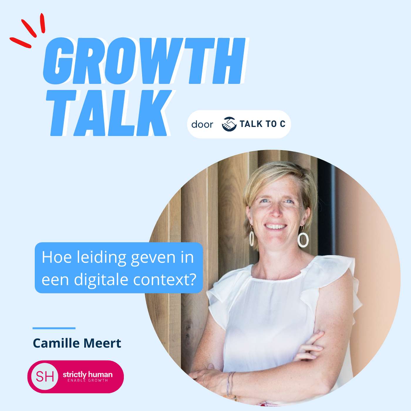 Growth Talk - Episode 41 - Hoe leiding geven in een digitale context?