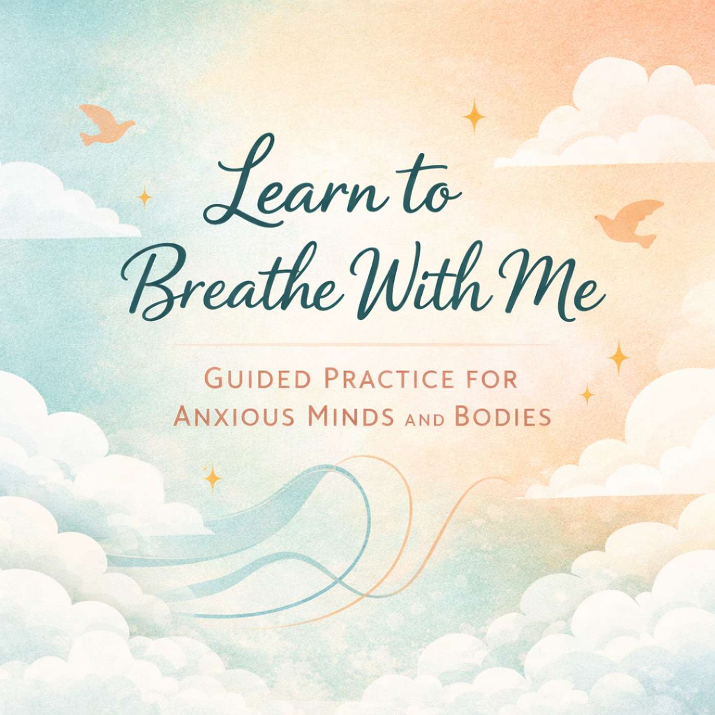 Learn to Breathe With Me - Guided Practice for Anxious Minds and Bodies Learn to Breathe With Me - Guided Practice for Anxious Minds and Bodies