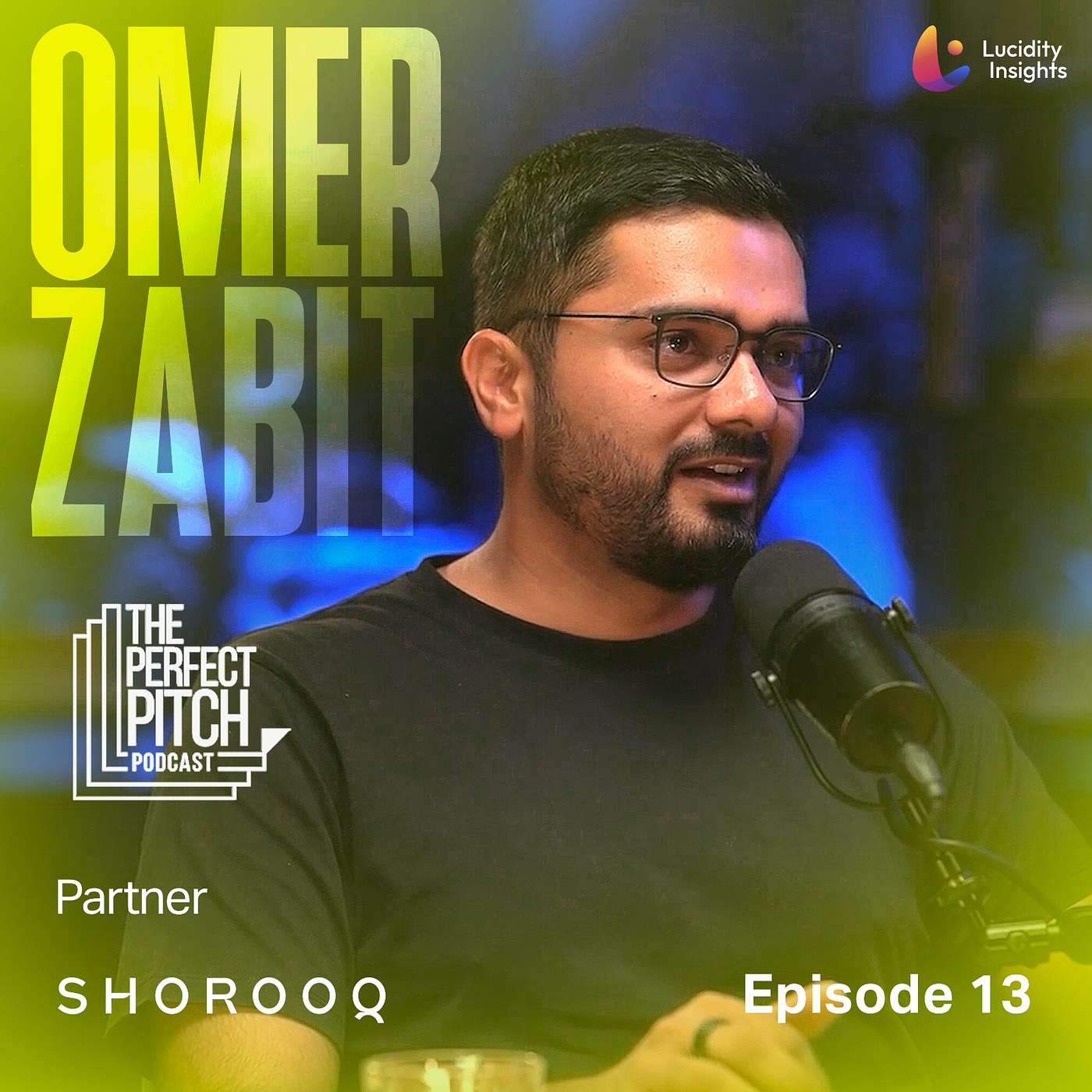Omer Zabit — From Careem to Shorooq Ventures | Founder Mindsets, AI & the Journey from Operator to Investor I  | The Perfect Pitch Podcast Ep13