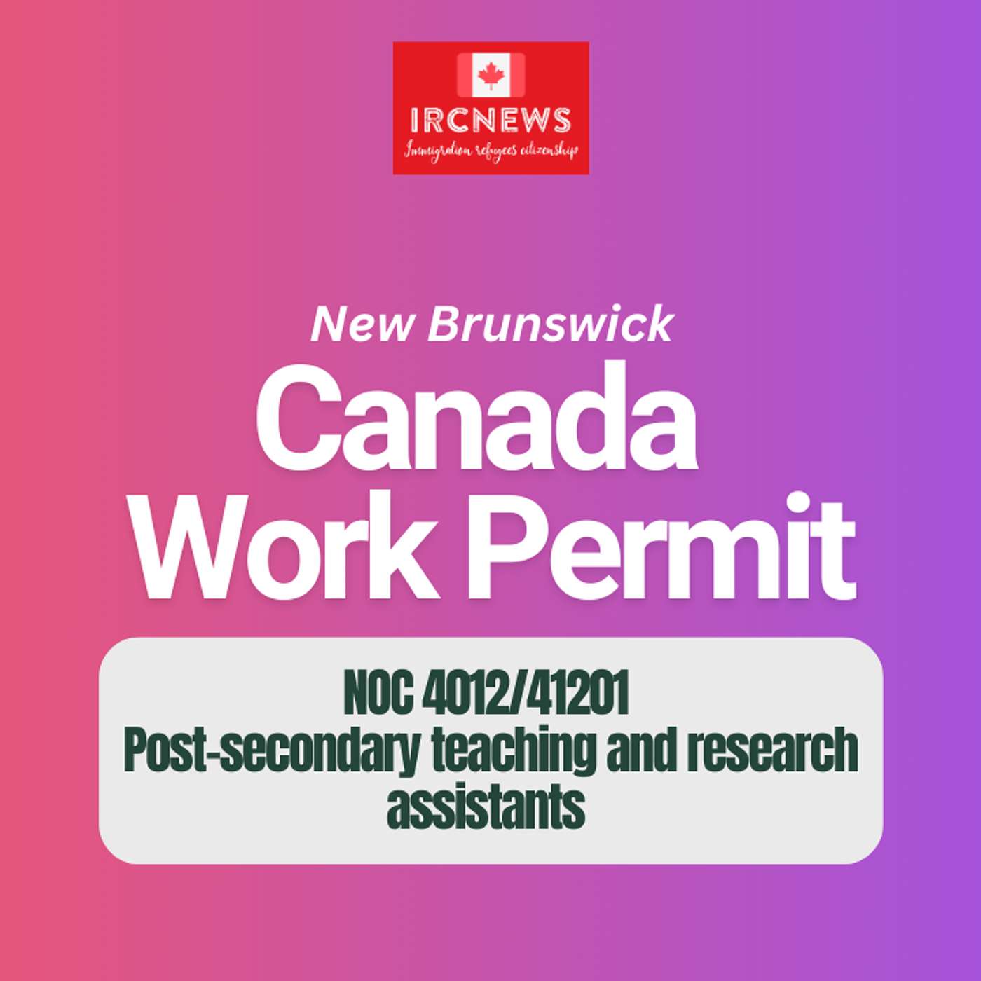 Canada Immigration New Brunswick NOC 4012/41201 Post-secondary teaching and research assistants Work Permits episode artwork