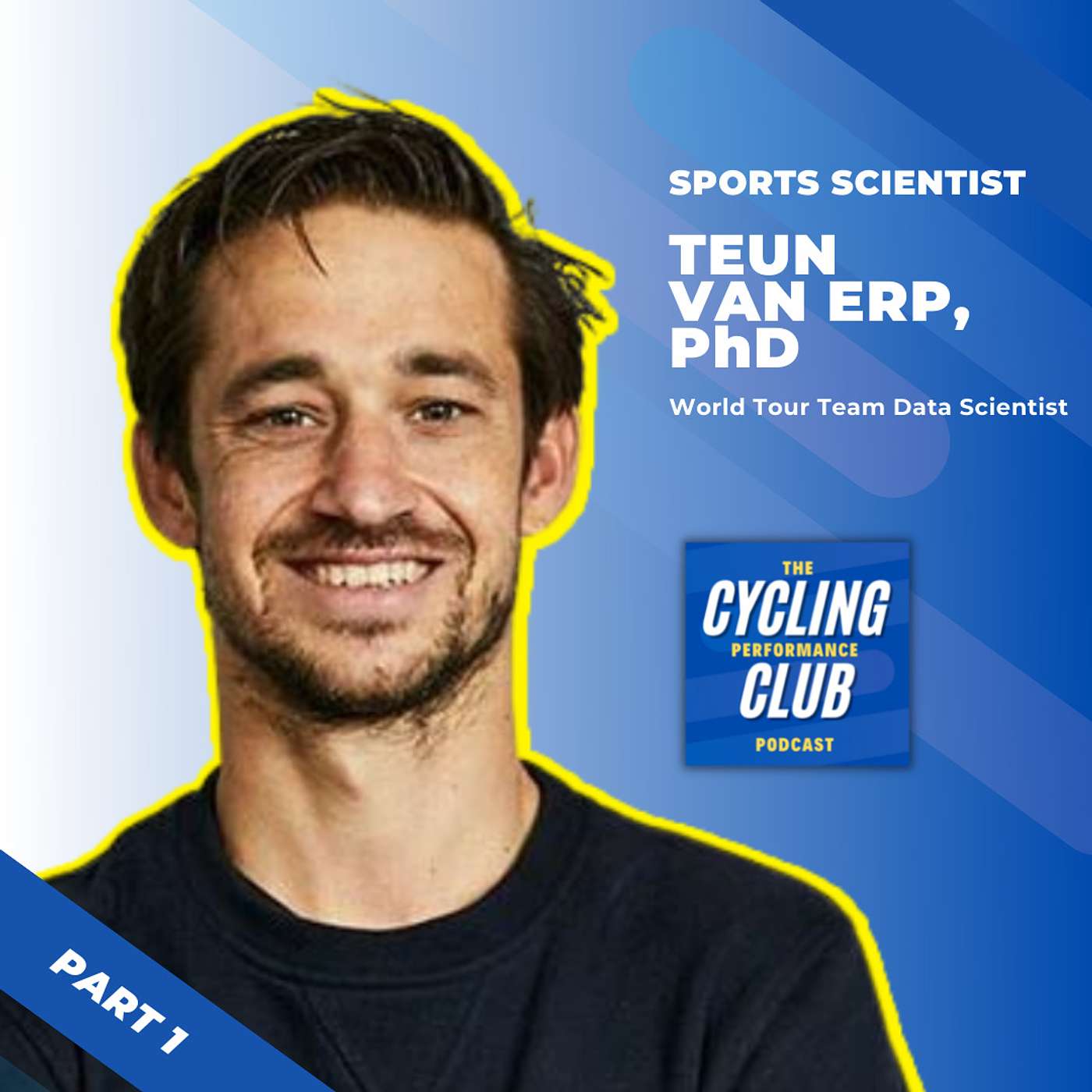 Cycling Performance Club: Dr. Teun van Erp - How do World Tour cyclists actually train and perform in races? - Part 1 of 2