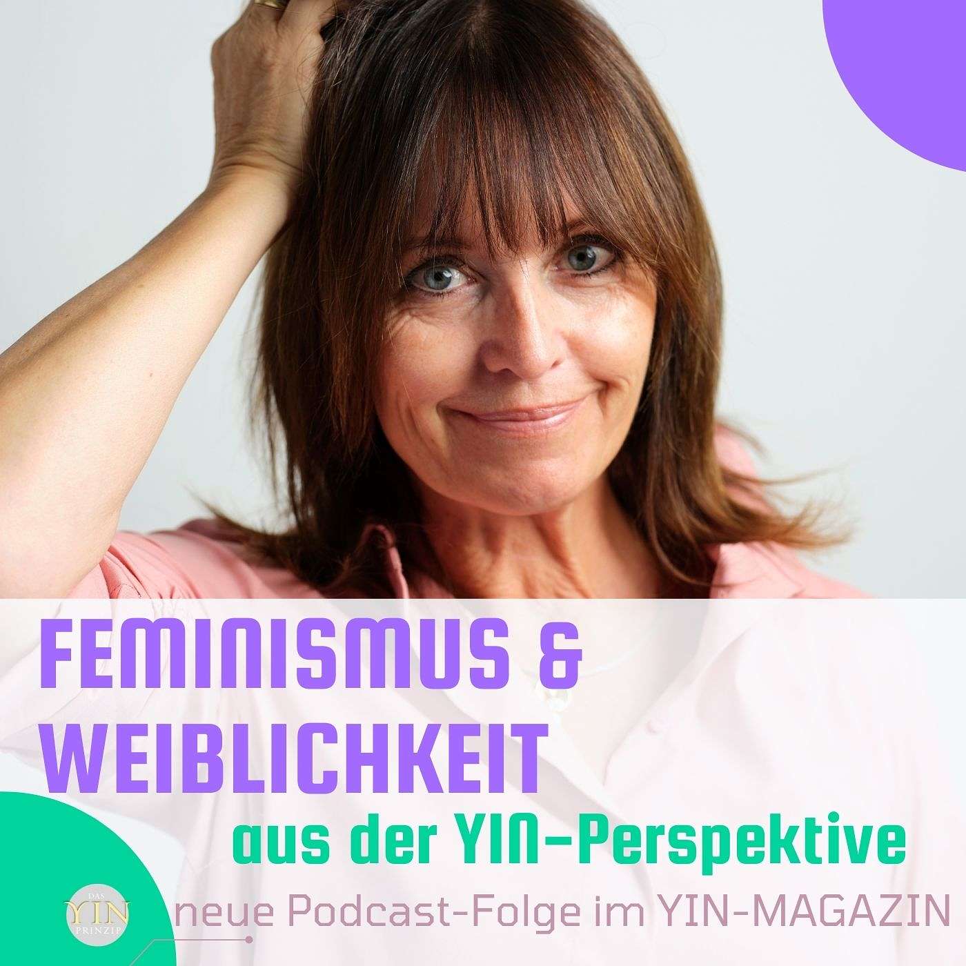 Yin-Magazin – Der Podcast für gelebte Weiblichkeit und bewusstes FrauSein