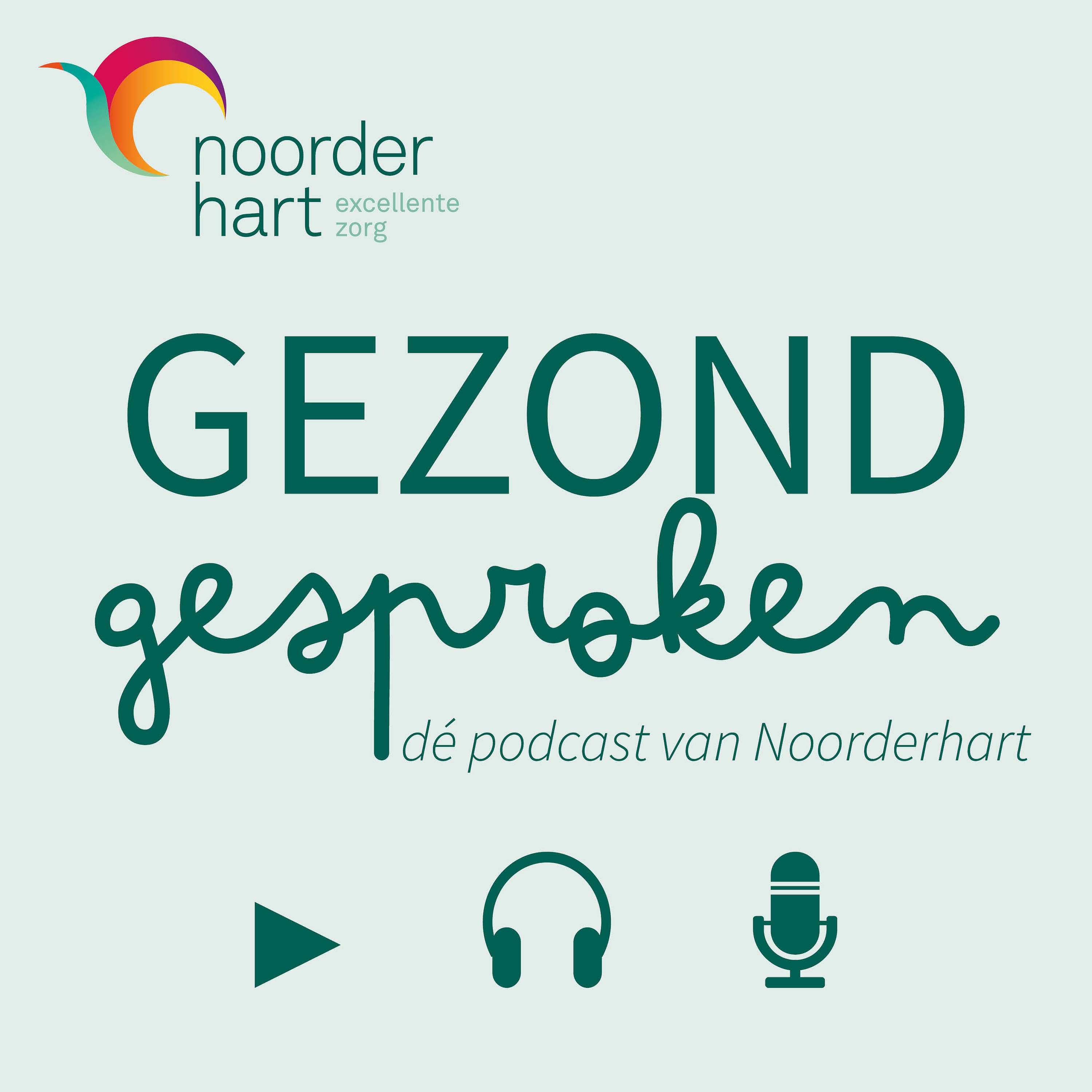 Gezond gesproken, dé podcast van Noorderhart