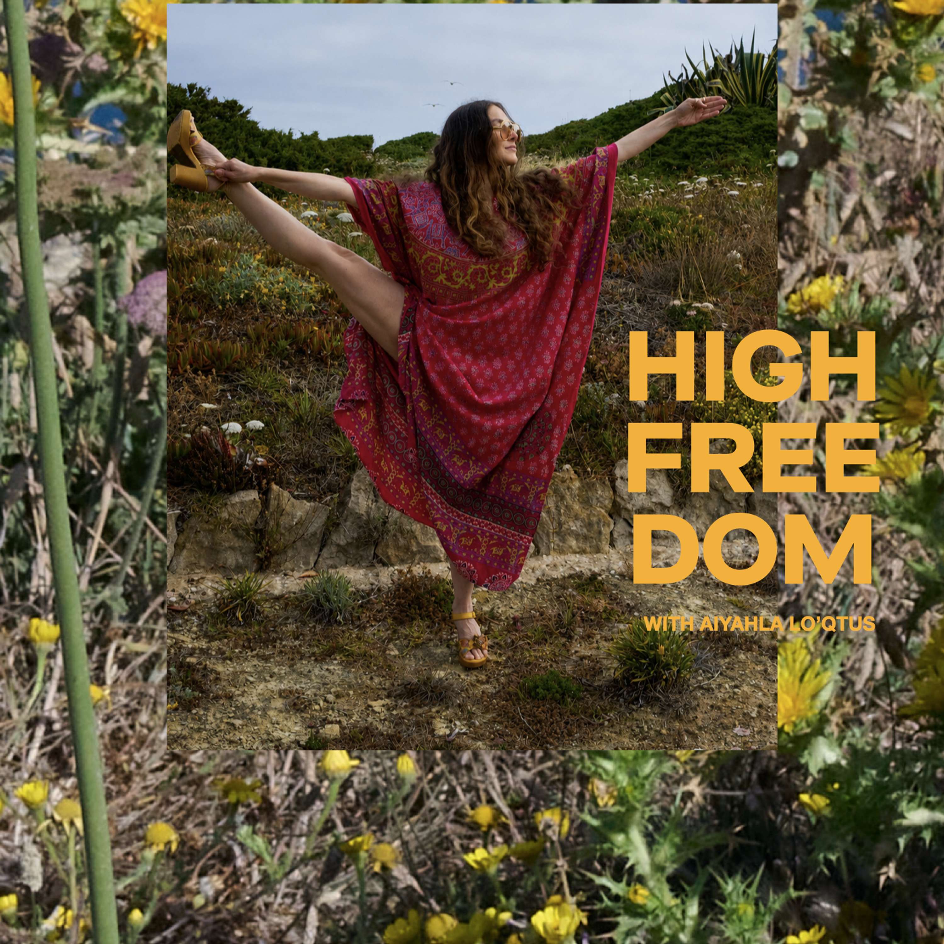High Freedom with Aiyahla
