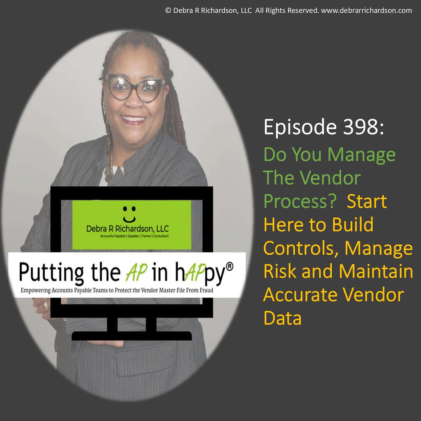 Episode 398:  Do You Manage The Vendor Process?  Start Here to Build Controls, Manage Risk and Maintain Accurate Vendor Data episode artwork