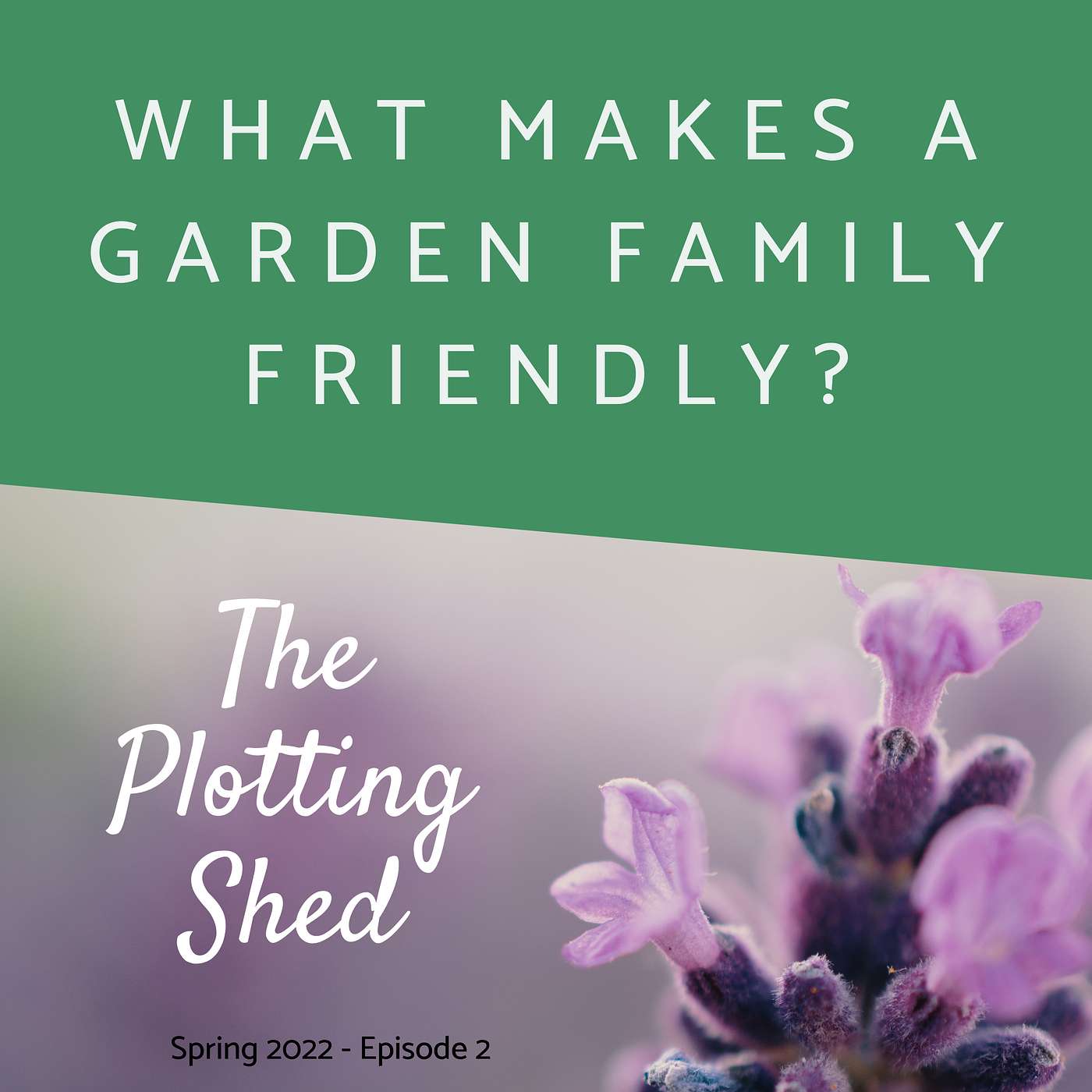 What makes any garden 'family friendly?'