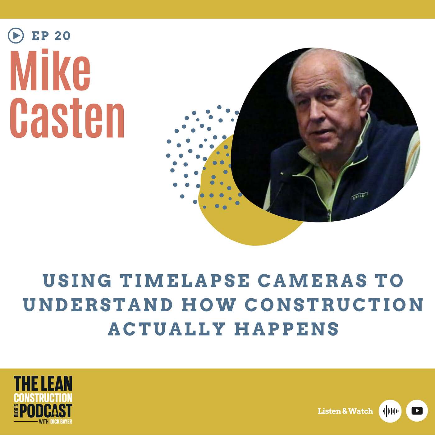 Episode 20 - Mike Casten : Using Timelapse to Understand How Construction Actually Happens