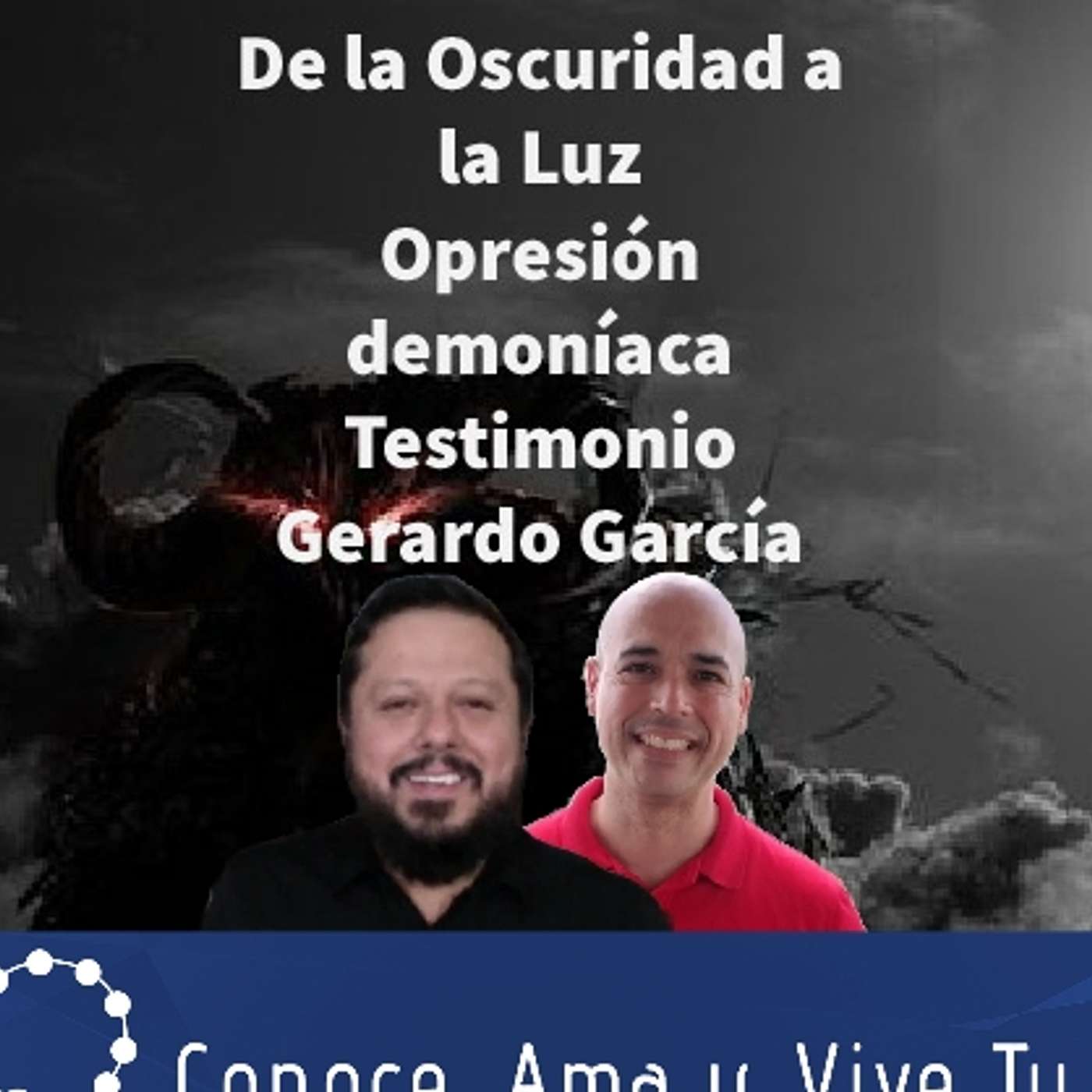 Episodio 267: 🙏 De la Oscuridad a la Luz ✝️ Opresión demoníaca 👿 Testimonio Gerardo García 👏Nueva Era episode artwork