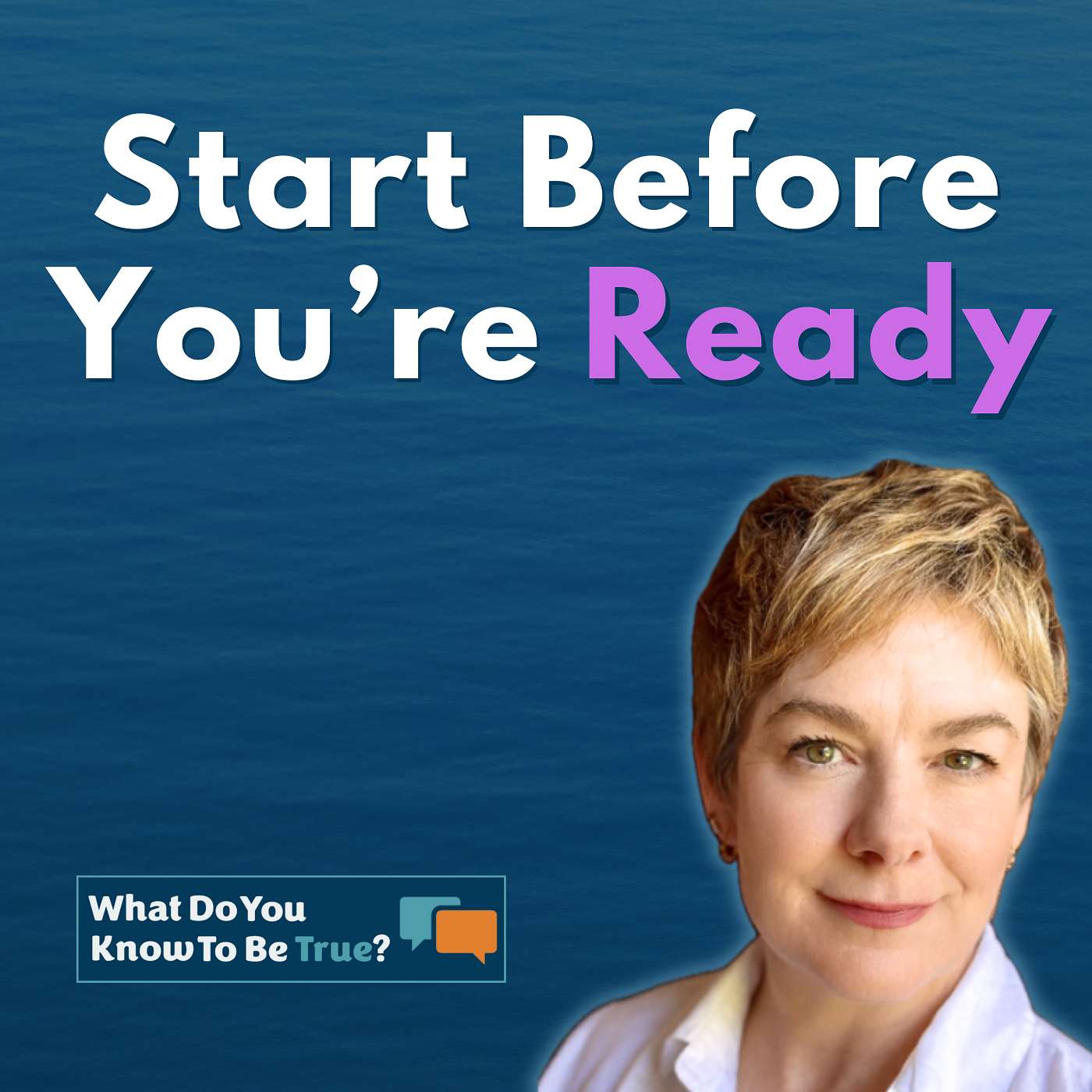 What Do You Know To Be True?