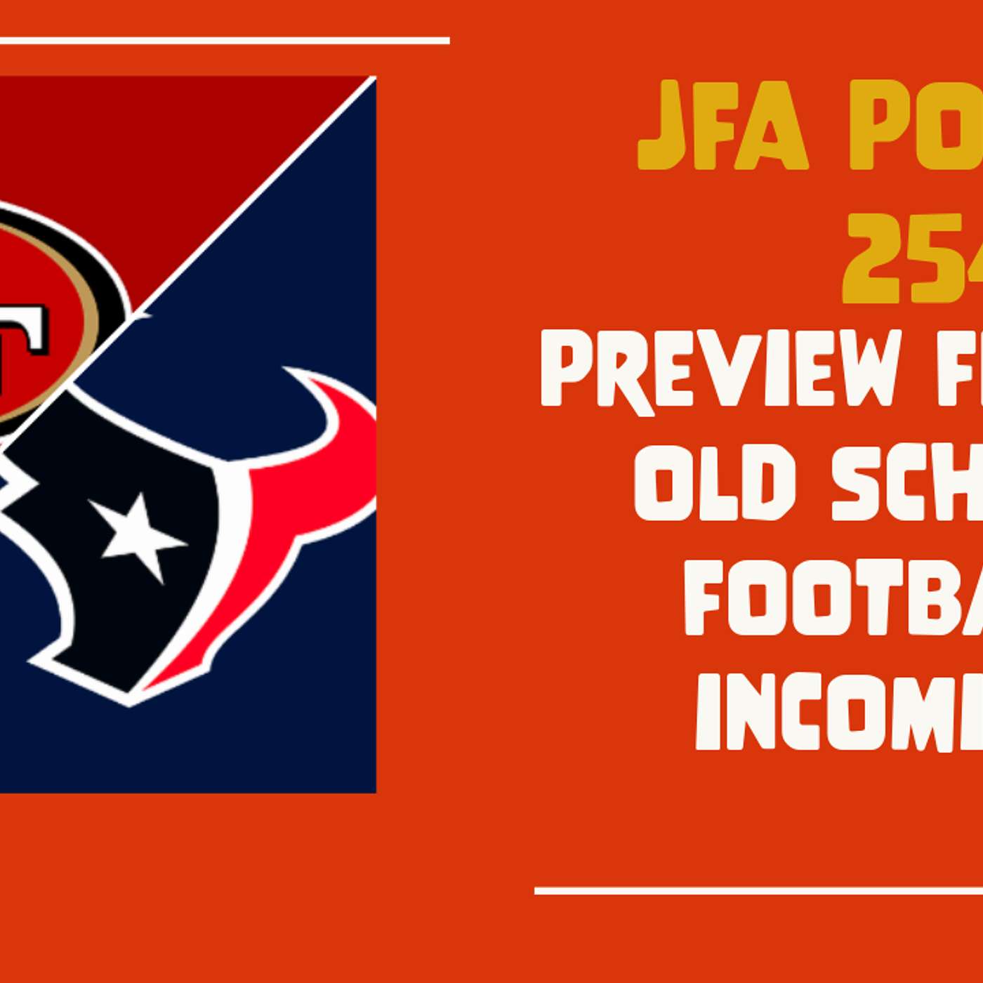 JFA Podcast 254: Preview Friday - Old School Football Incoming