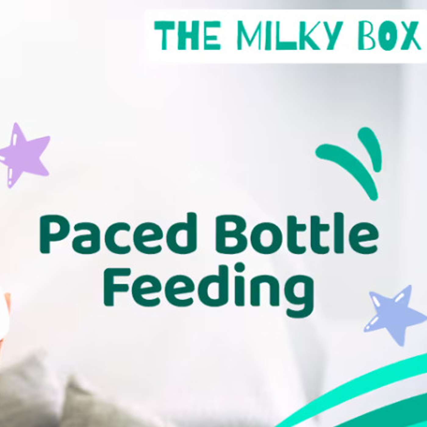 Paced Bottle Feeding episode artwork