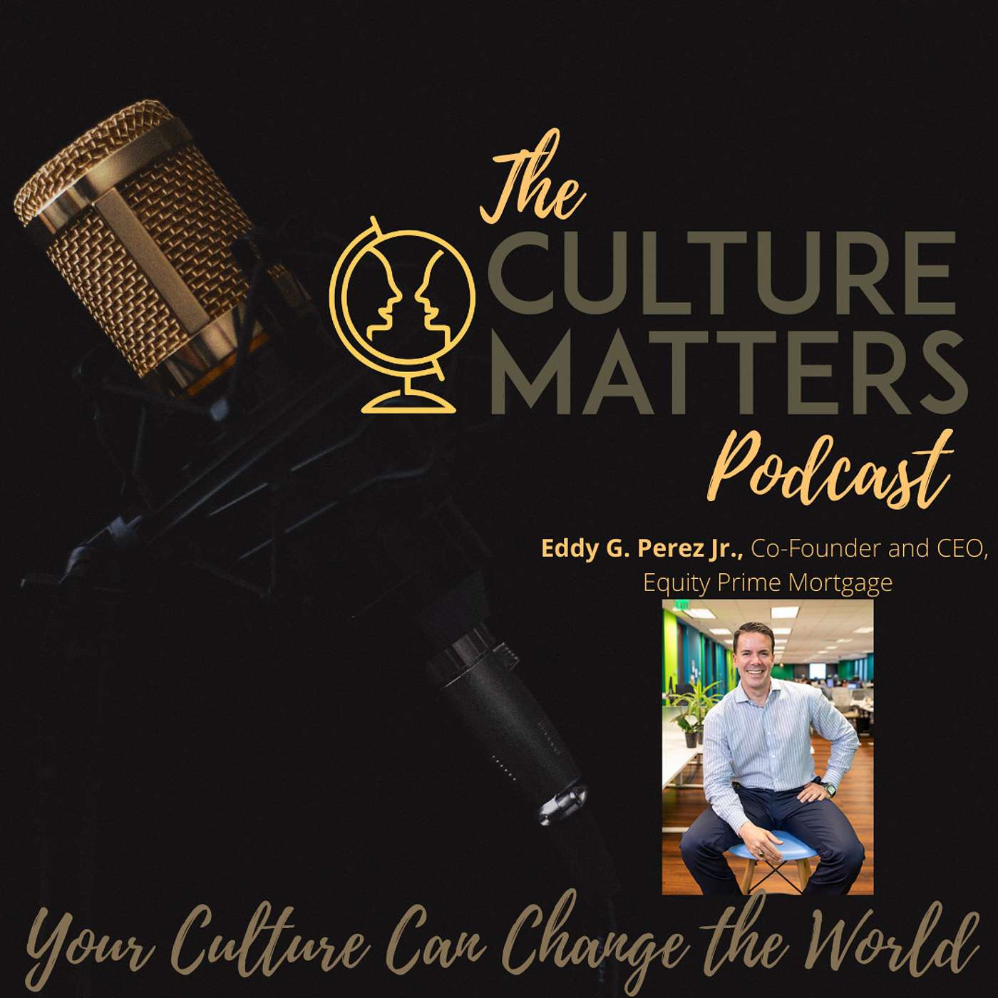 Season 9, Episode 102: Guest: Eddy G. Perez Jr.: How Opportunity Can Be SO Powerful