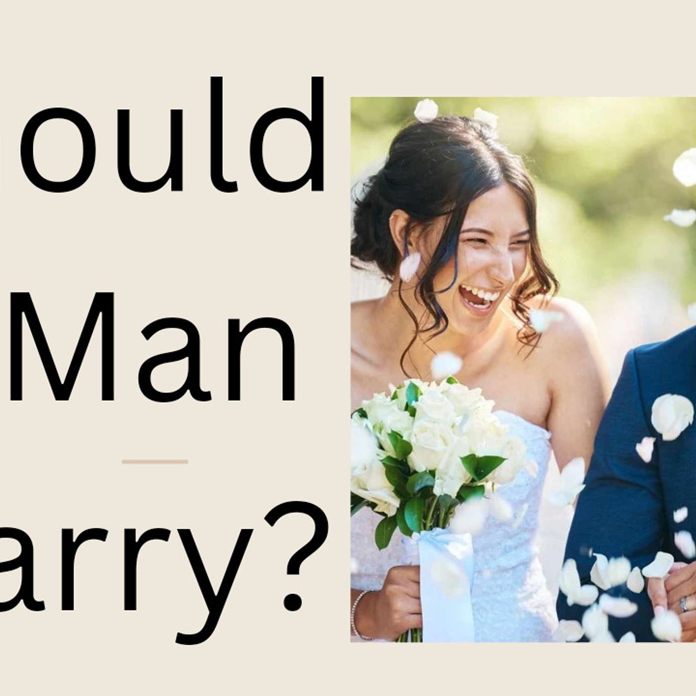 Should a Man Marry?