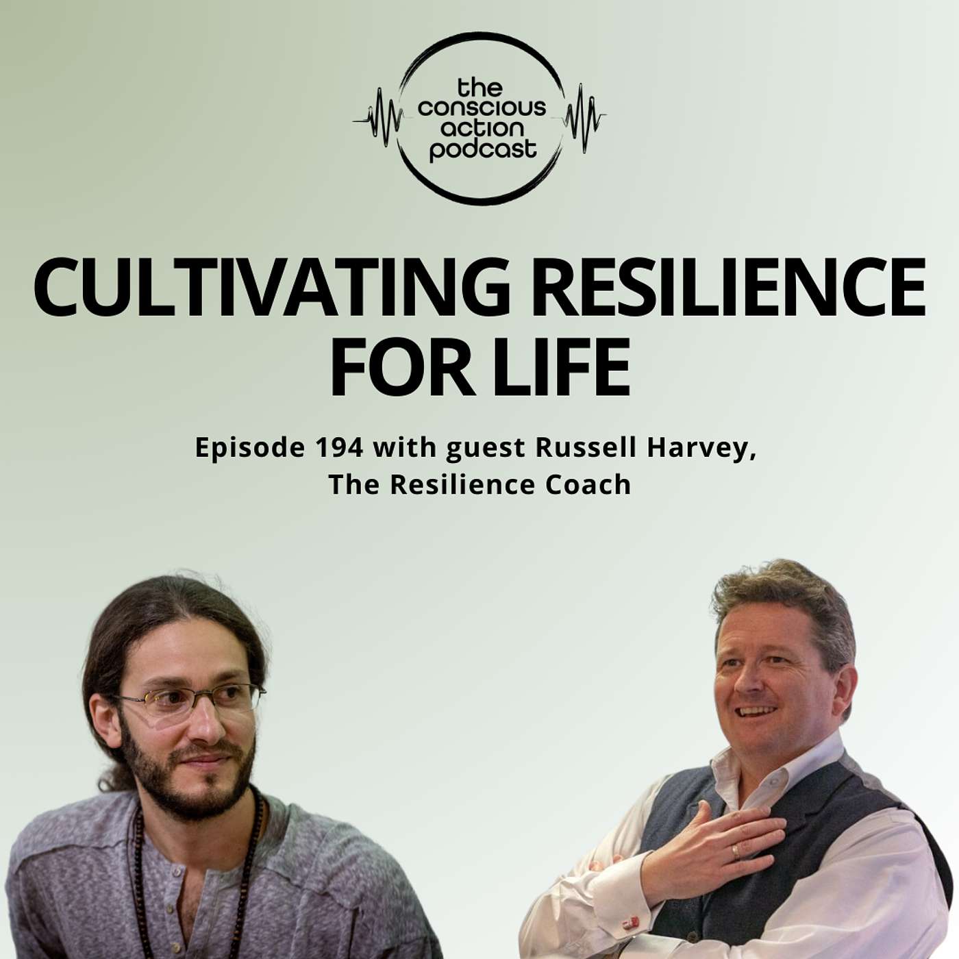 Episode 194 with Russell Harvey - Cultivating Resilience for Life