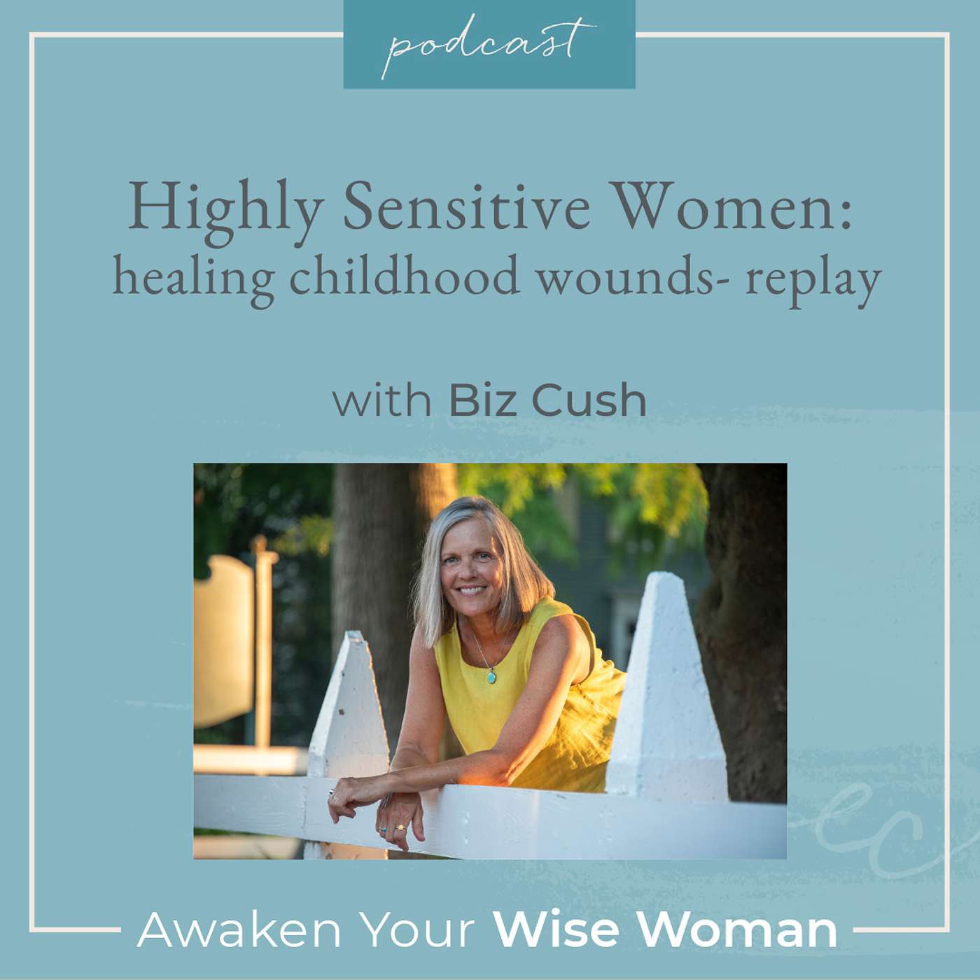 Highly Sensitive Wome: Healing Childhood Wounds- replay