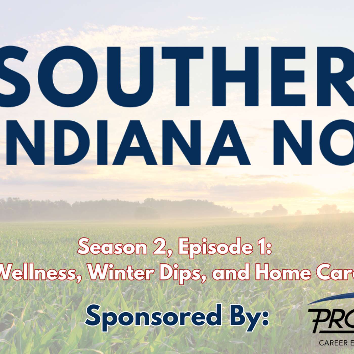 Southern Indiana Now – Season 2- Episode 1: Wellness, Winter Dips, and Home Care