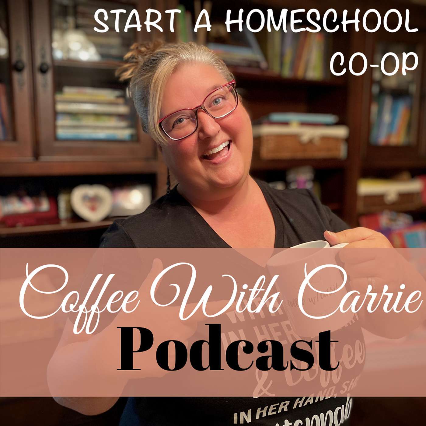 Coffee With Carrie:  Homeschool Podcast