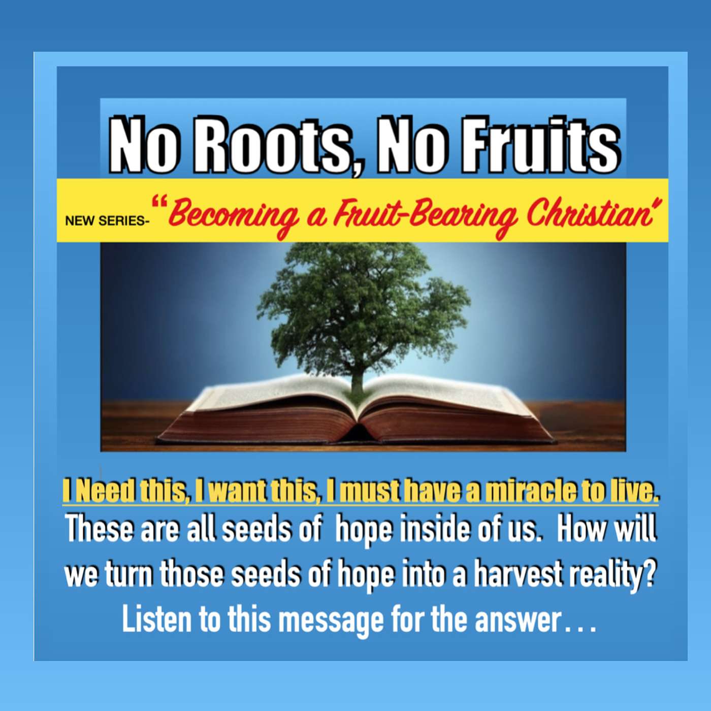 "No Roots; No Fruits" From the series- BECOMING A FRUIT BEARING CHRISTIAN episode artwork