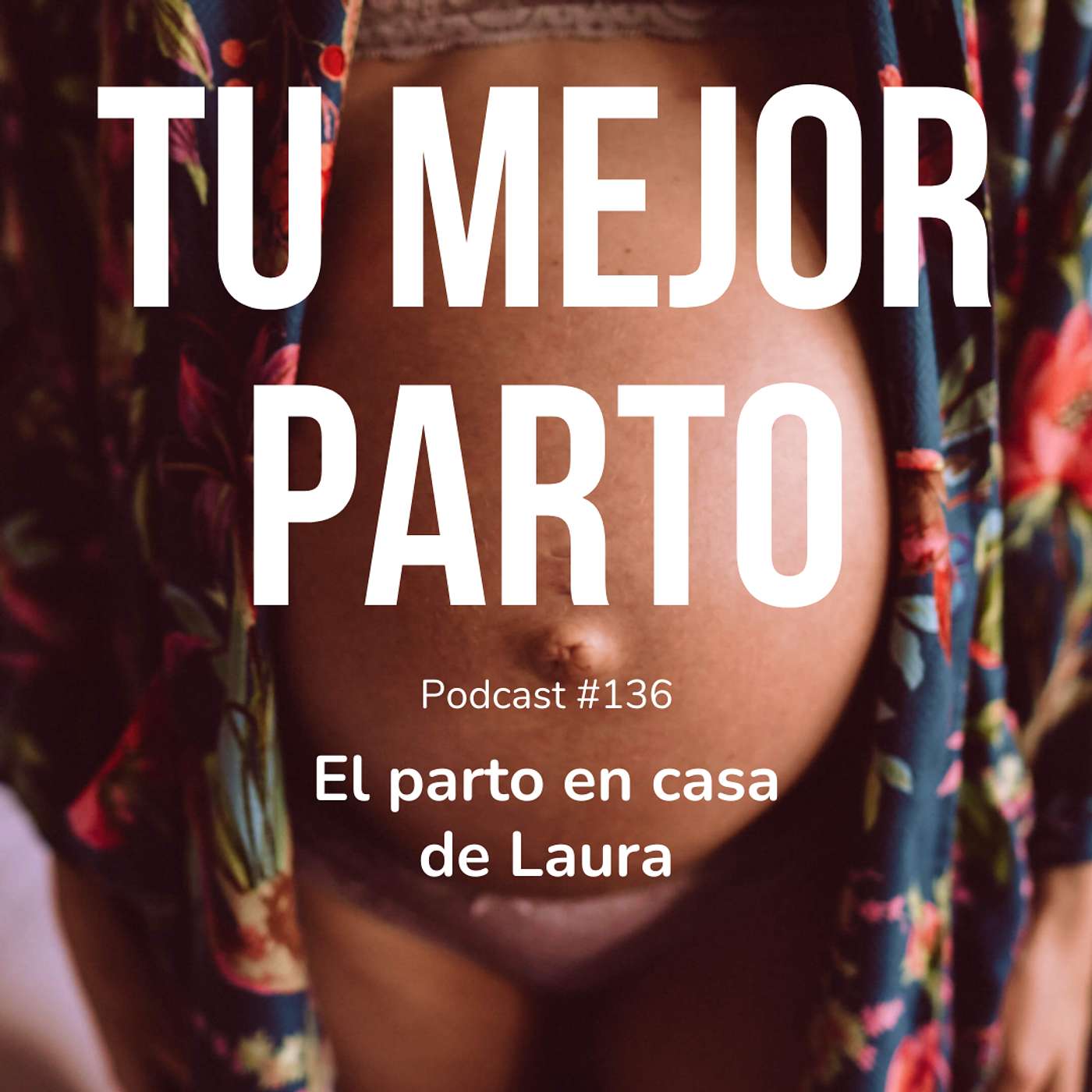 136. El relato de Laura y Juan: del parto hospitalario a la confianza en casa 136. El relato de Laura y Juan: del parto hospitalario a la confianza en casa