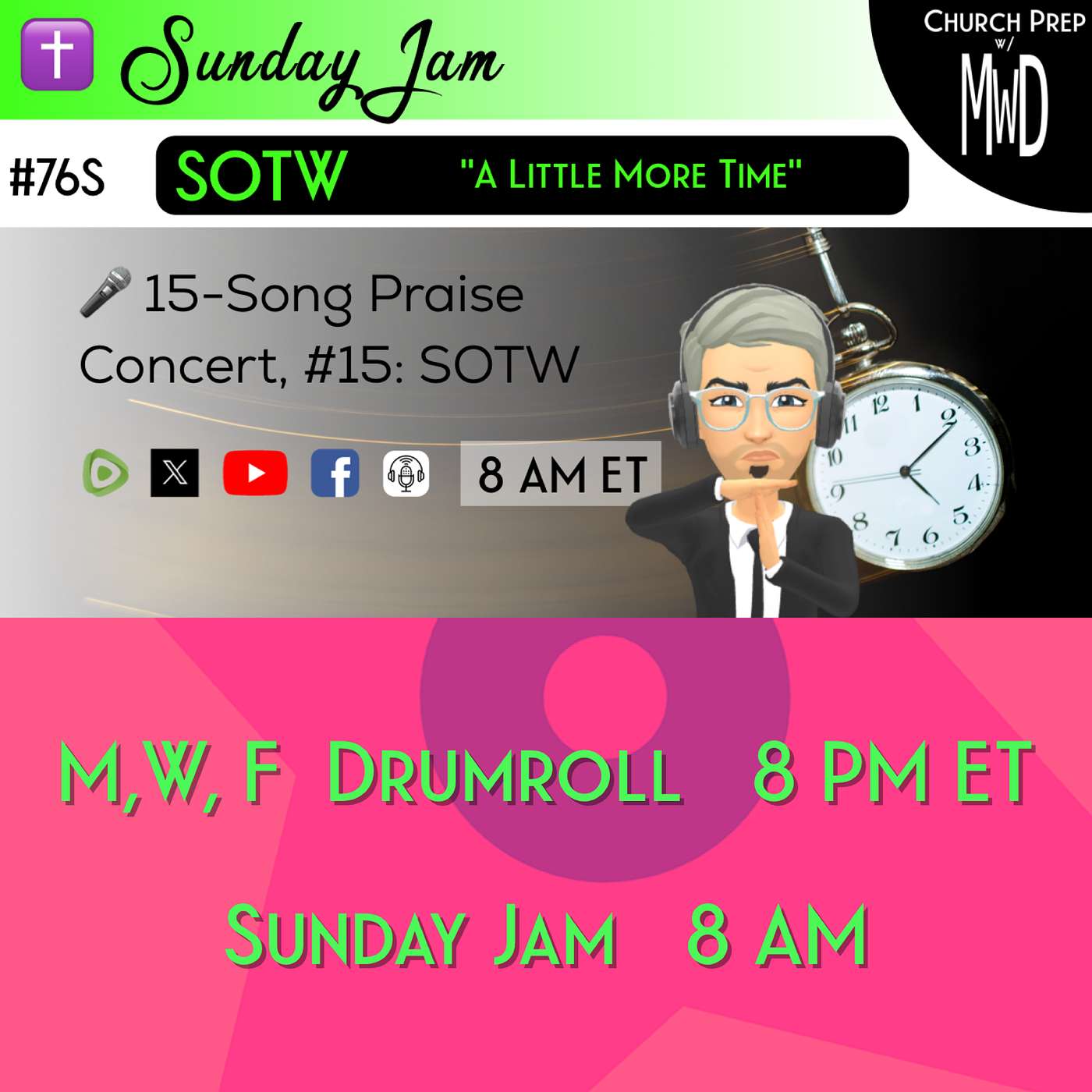✝️ #76S 🎤Sunday Jam, ft SOTW: "A Little More Time" | Church Prep w/ MWD episode artwork