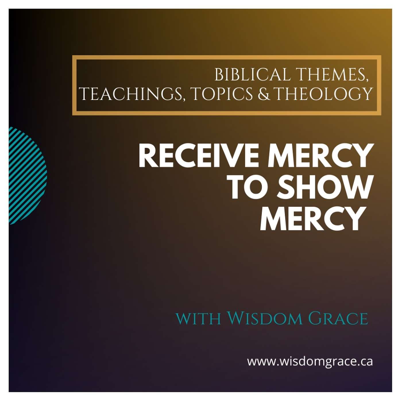 RECEIVE MERCY TO SHOW MERCY
